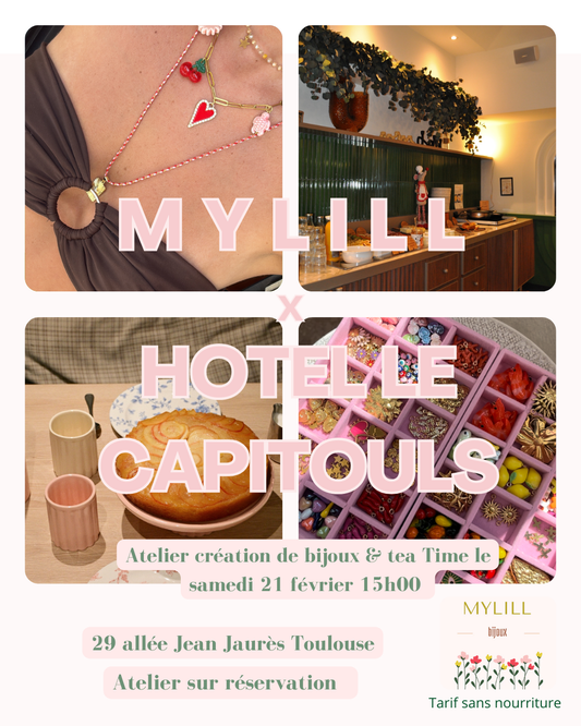 Atelier bijoux personnalisé avec Formule Tea Time à volonté (obligatoire) chez Hotel le capitouls le 21 février 15h🎀